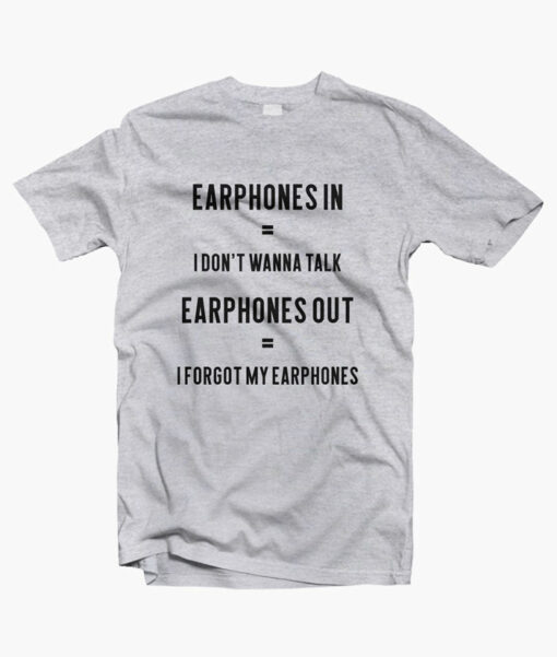Music Earphones Funny Quote T Shirt sport grey