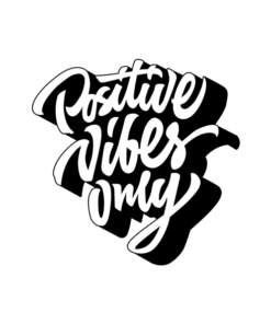 Positive Vibes Only T Shirt