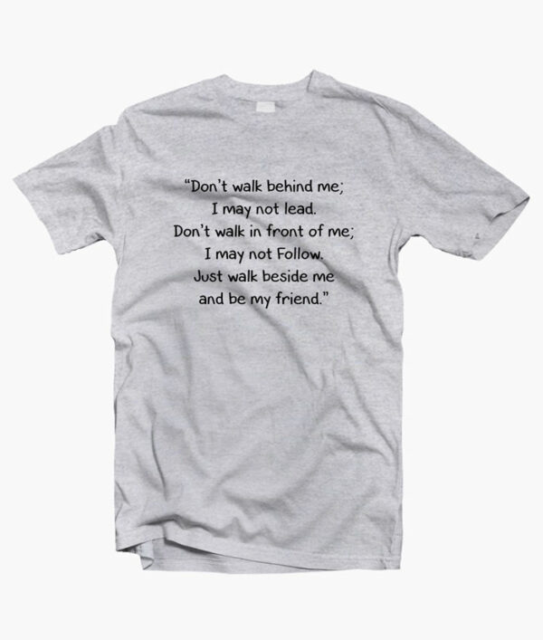 Friend Quote T Shirt