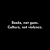 Books Not Guns Culture Not Violence Quote T Shirt