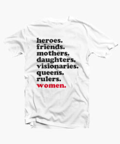 Heroes Friends Mothers Women T Shirt