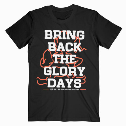 Bring Back The Glory Days Cleveland T Shirt