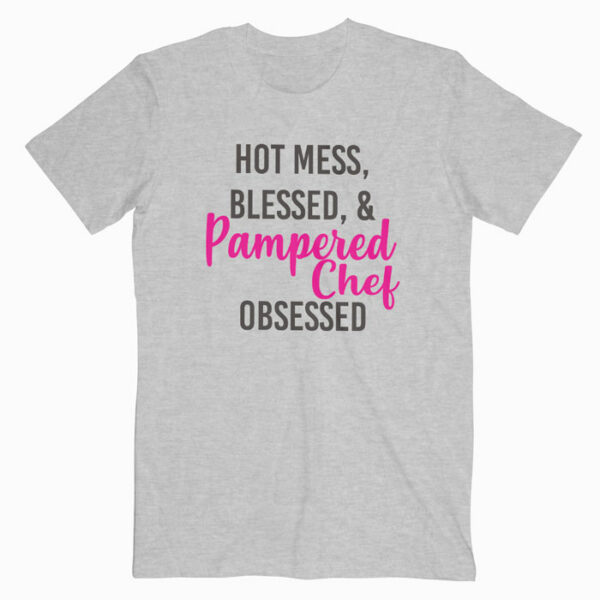 Tracy’s Pampered Chef Obsession T Shirt