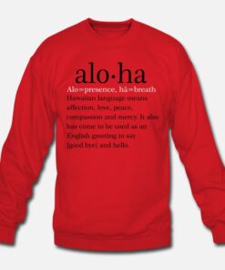 Aloha Means Sweatshirt