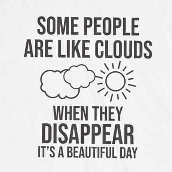 Some People Are Like Clouds When They Disappear It’s A Beautiful Day T Shirt