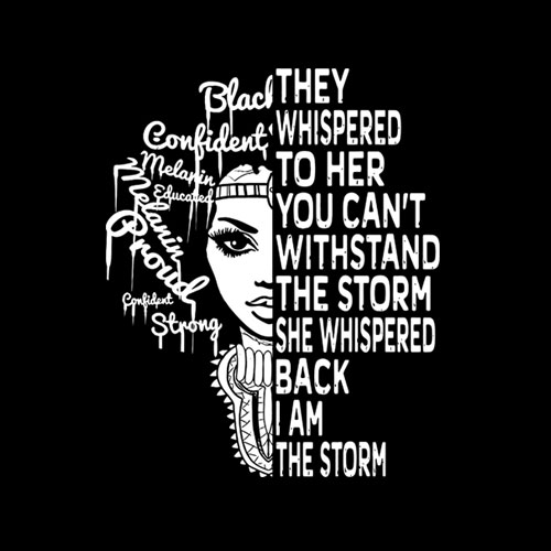 I Am The Storm Strong African Woman - Black History Month T-Shirt