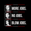Trump more jobs Obama no jobs Bill Cinton B jobs Trump 2020 T-Shirt