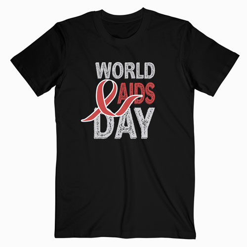 World Aids & Hiv Day T Shirt