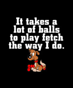 A Lots Of Balls Funny Dog T Shirt