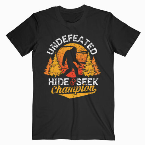 Bigfoot T-shirt Undefeated Hide & Seek Sasquatch Yeti Gift T-Shirt