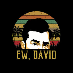 Ew, David Funny Retro Vintage Meme Cool tee T-Shirt