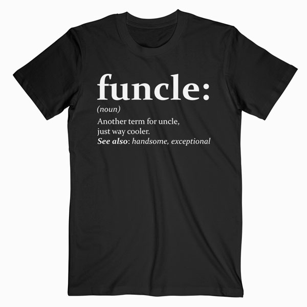 Funcle Cool and Funny Uncle T-Shirt