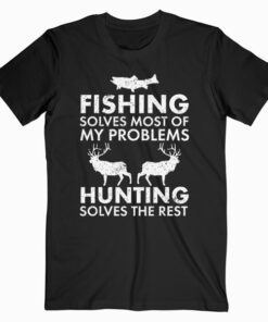 Funny Fishing And Hunting Gift Christmas Humor Hunter Cool T-Shirt