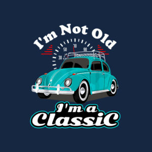 I'm Not Old I'm Classic Vintage Retro Bug Beetle Car Gifts T Shirt