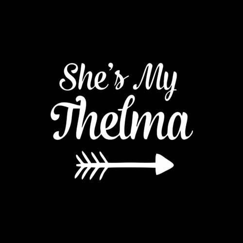 She's My Thelma Matching Best Friends T-Shirt