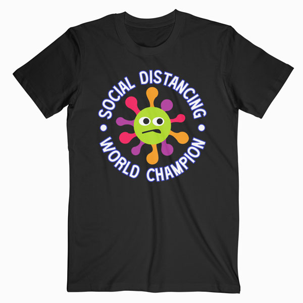 Social Distancing World Champion Funny Introvert Virus T-Shirt