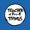 Teacher of Pre-k Things Funny Educator Tshirt