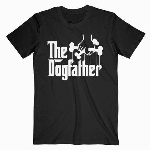 The Dogfather Dog Dad Fathers Day Gift Dog Lover Shirt