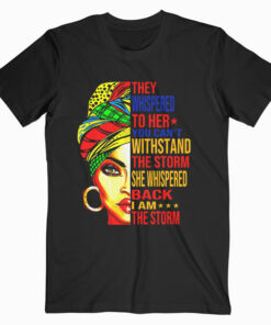They Whispered To Her Tshirt Melanin Queen Lover Gift T-Shirt