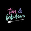 10 and Fabulous 10th Birthday Shirt for Girl Party Ten T Shirt