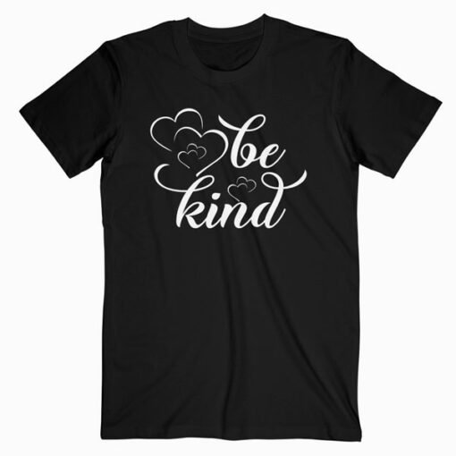 Be Kind Tee Cute Heart Graphic Family Inspirational T-Shirt