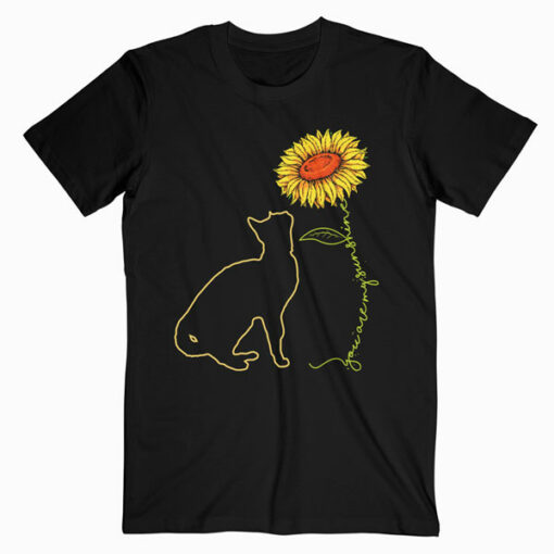 Cat You Are My Sunshine Cats Gifts T Shirt