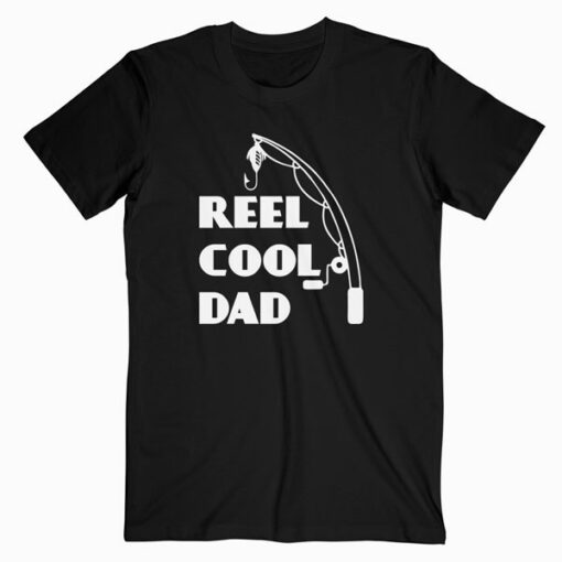 Mens Reel Cool Dad Fishing Daddy Father's Day Gift T Shirt