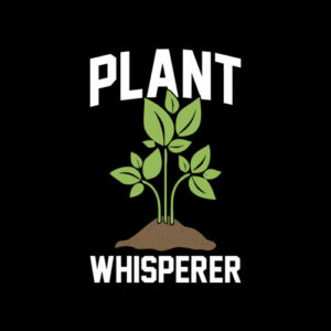 Plant Whisperer Funny Hobby Gardening Gifts T Shirt