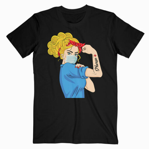 Rosie The Riveter Woman Nurse T-shirt