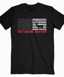 USA Flag Best Buckin' Dad Ever Deer Hunting Fathers Day Gift T Shirt