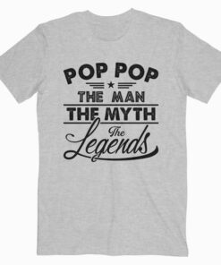 Vintage Pop Pop The Man The Myth The Legend Father Day Shirt