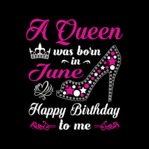 A Queen Was Born In June Birthday T Shirt