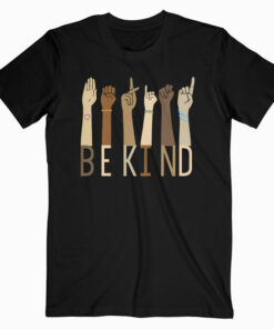 Be Kind Sign Language Hand Talking Teachers Interpreter ASL T-Shirt