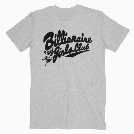 Billionaire Girls Club T Shirt