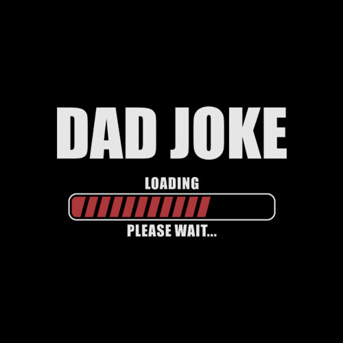 Dad Joke Loading Please Wait Daddy Father Humor T Shirt
