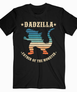 Dadzilla Father Of The Monsters Dinosaur Father Day gift T Shirt