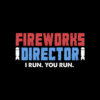 Fireworks Director 4th of July Gift T Shirt