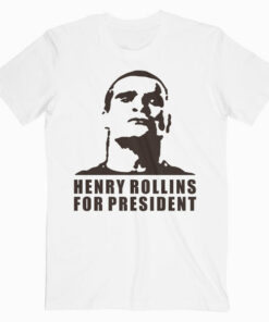 For President Henry Rollins Band T Shirt