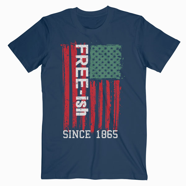 Free ish Since 1865 Juneteenth Day Flag Black Pride Gift T-Shirt