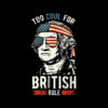 George Washington Cool For British Rule 4th of July T-Shirt