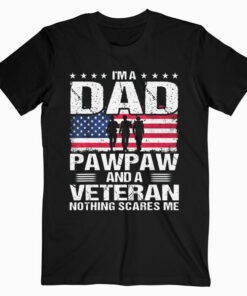 I Am A Dad A Pawpaw And A Veteran T Shirt Fathers Day T-Shirt