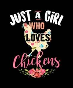Just A Girl Who Loves Chickens Shirt Poultry Lover Cute Gift T Shirt