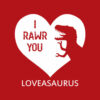 Loveasaurus Love A Saurus Funny T Shirt