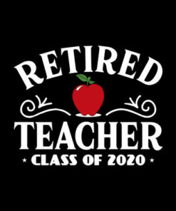 Retired Teacher Class Of 2020 Retirement Gifts T Shirt