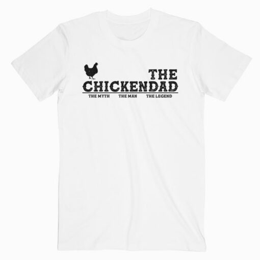 The Chicken Dad Pet Lover Father's Day Gift T Shirt