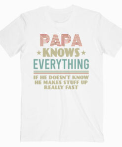 Vintage Papa Know Everything Gift For Father's Day T Shirt