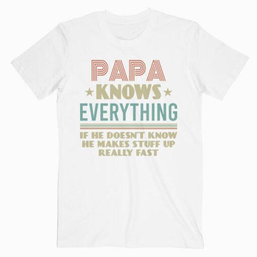 Vintage Papa Know Everything Gift For Father's Day T Shirt