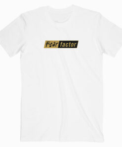 Fear Factor T Shirt