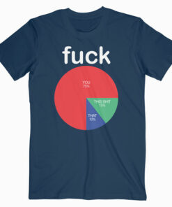 Fuck Funny T Shirt