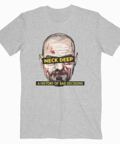 Neck Deep Bad Decisions Band T Shirt